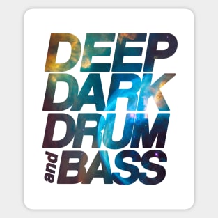 Deep Dark Drum & Bass ( Galaxy Intelligent Dance Music ) Sticker